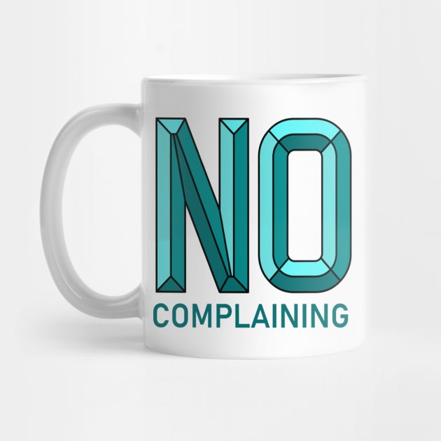 No Complaining by Rolling Reality